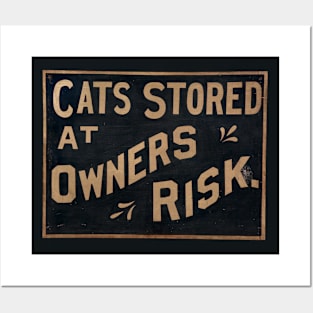 Cats Stored At Owners Risk Posters and Art